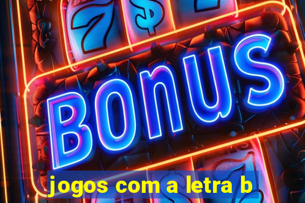 jogos com a letra b